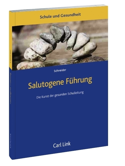 Cover: 9783556064542 | Salutogene Führung | Die Kunst der gesunden Schulleitung | Schneider