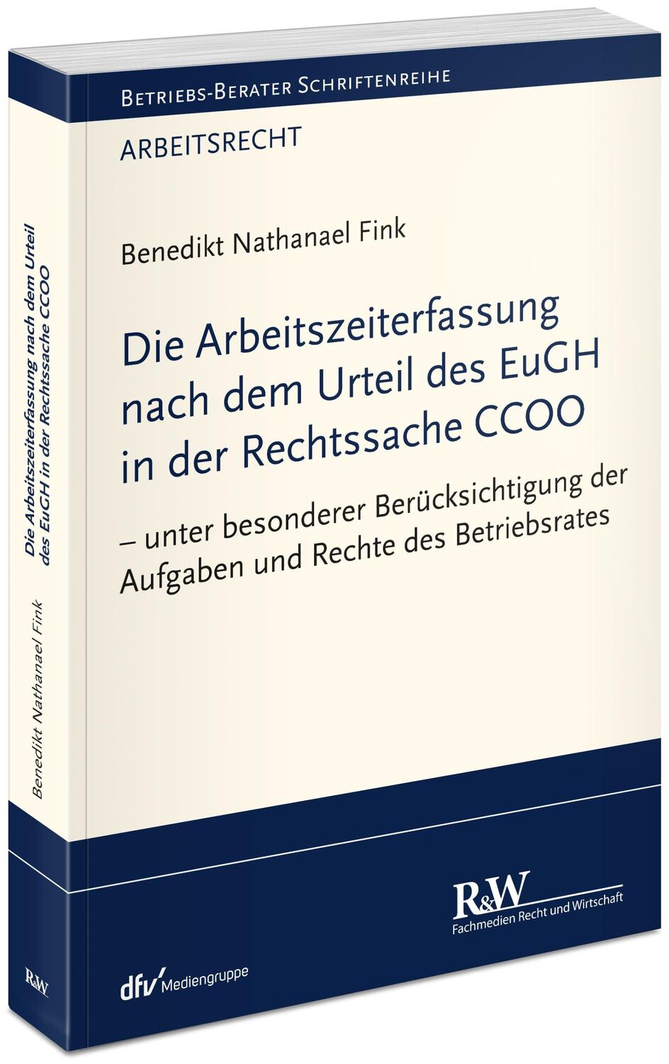 Cover: 9783800518692 | Die Arbeitszeiterfassung nach dem Urteil des EuGH in der...