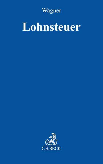 Cover: 9783406719523 | Lohnsteuer | Steuerrecht, Arbeitsrecht, Sozialversicherungsrecht