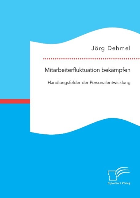 Cover: 9783959347297 | Mitarbeiterfluktuation bekämpfen: Handlungsfelder der...