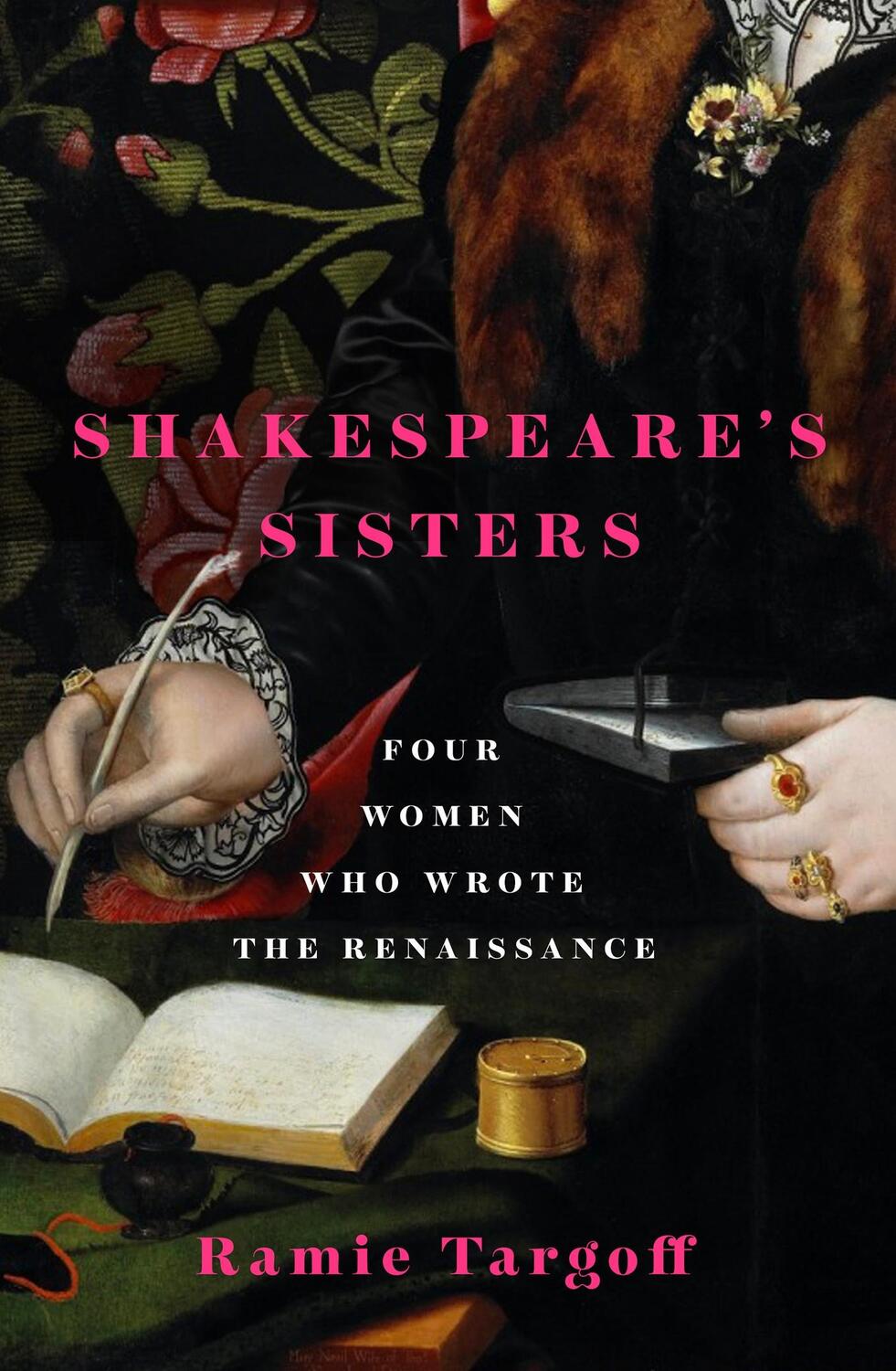 Cover: 9781529404890 | Shakespeare's Sisters | Four Women Who Wrote the Renaissance | Targoff