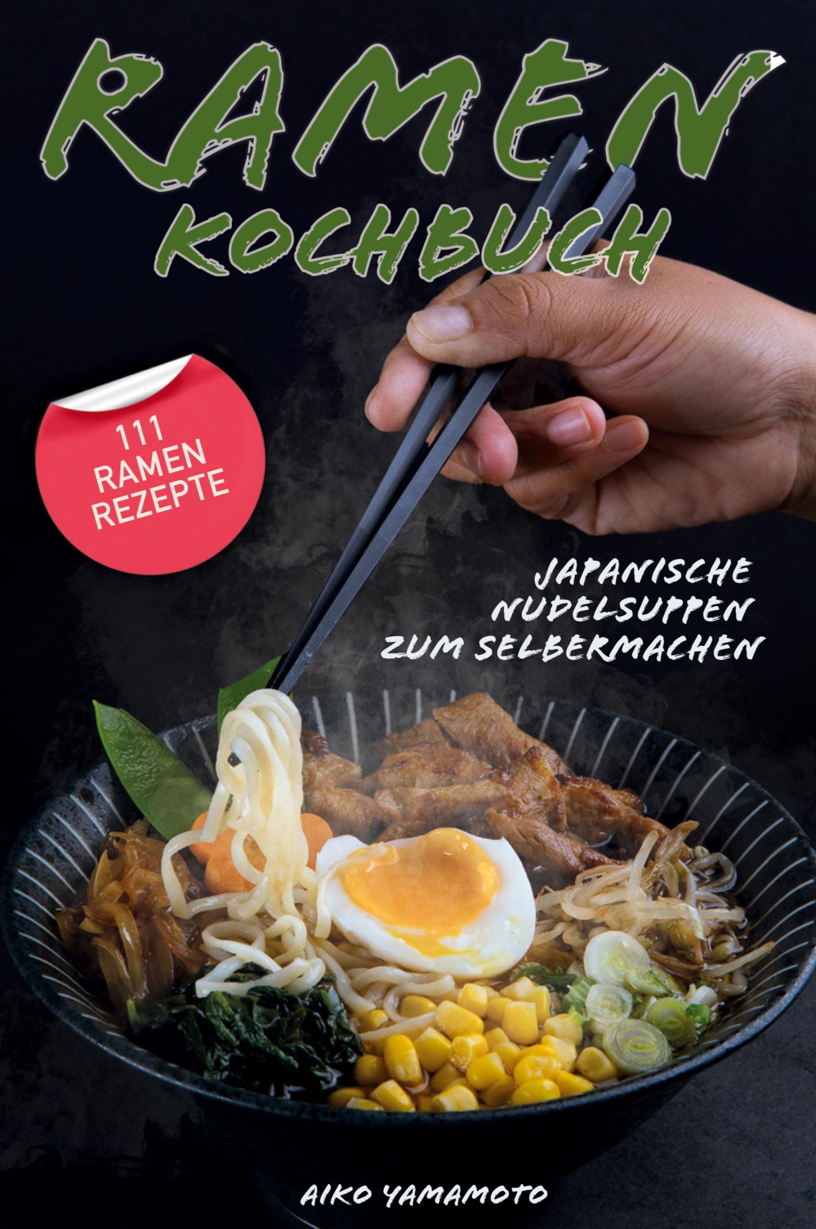 Cover: 9783347567207 | Ramen Kochbuch | Aiko Yamamoto | Buch | HC gerader Rücken kaschiert