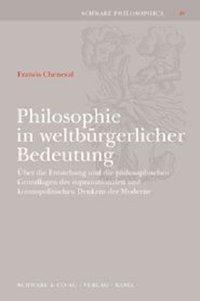 Cover: 9783796519468 | Philosophie in weltbürgerlicher Bedeutung | Francis Cheneval | Buch