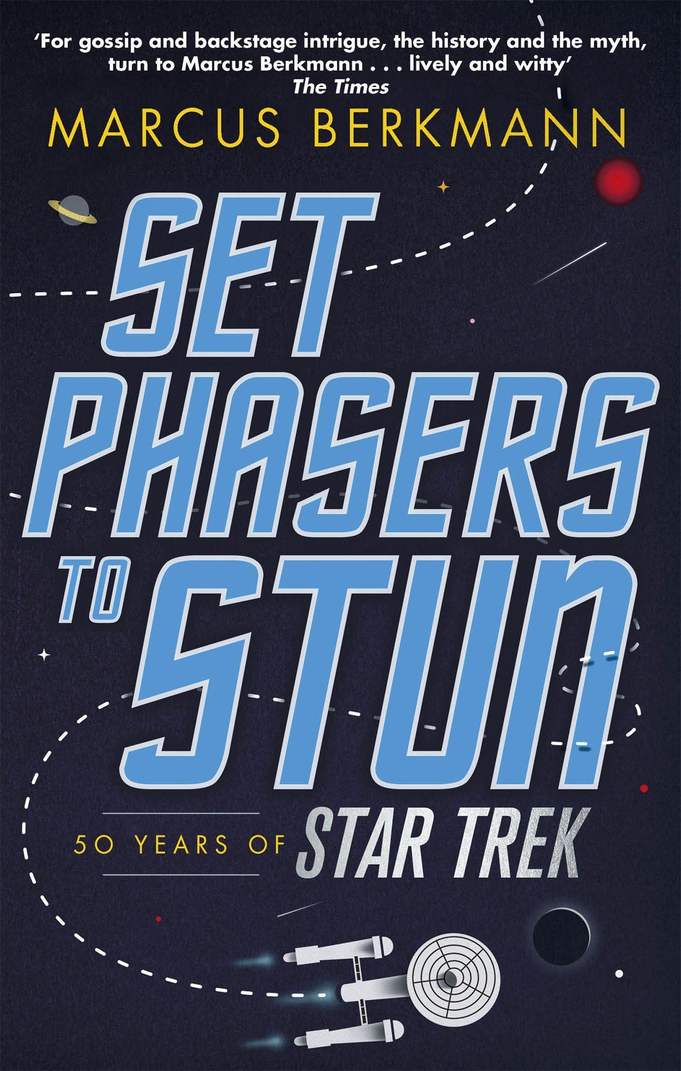 Cover: 9780349141152 | Set Phasers to Stun | 50 Years of Star Trek | Marcus Berkmann | Buch