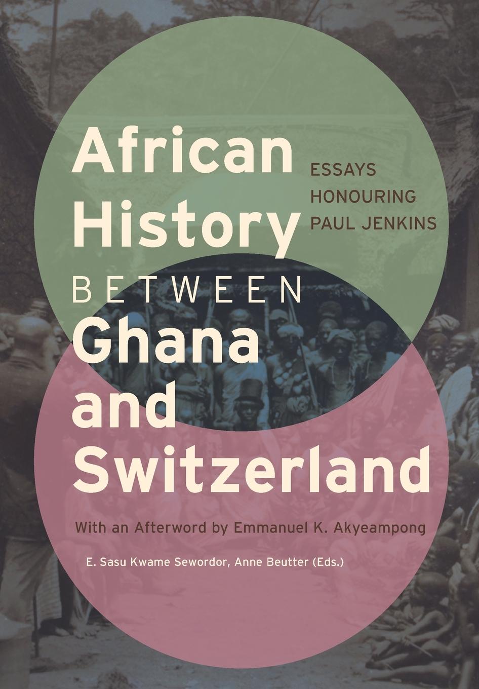 Cover: 9783906927640 | African History between Ghana and Switzerland | E. Sasu Kwame Sewordor