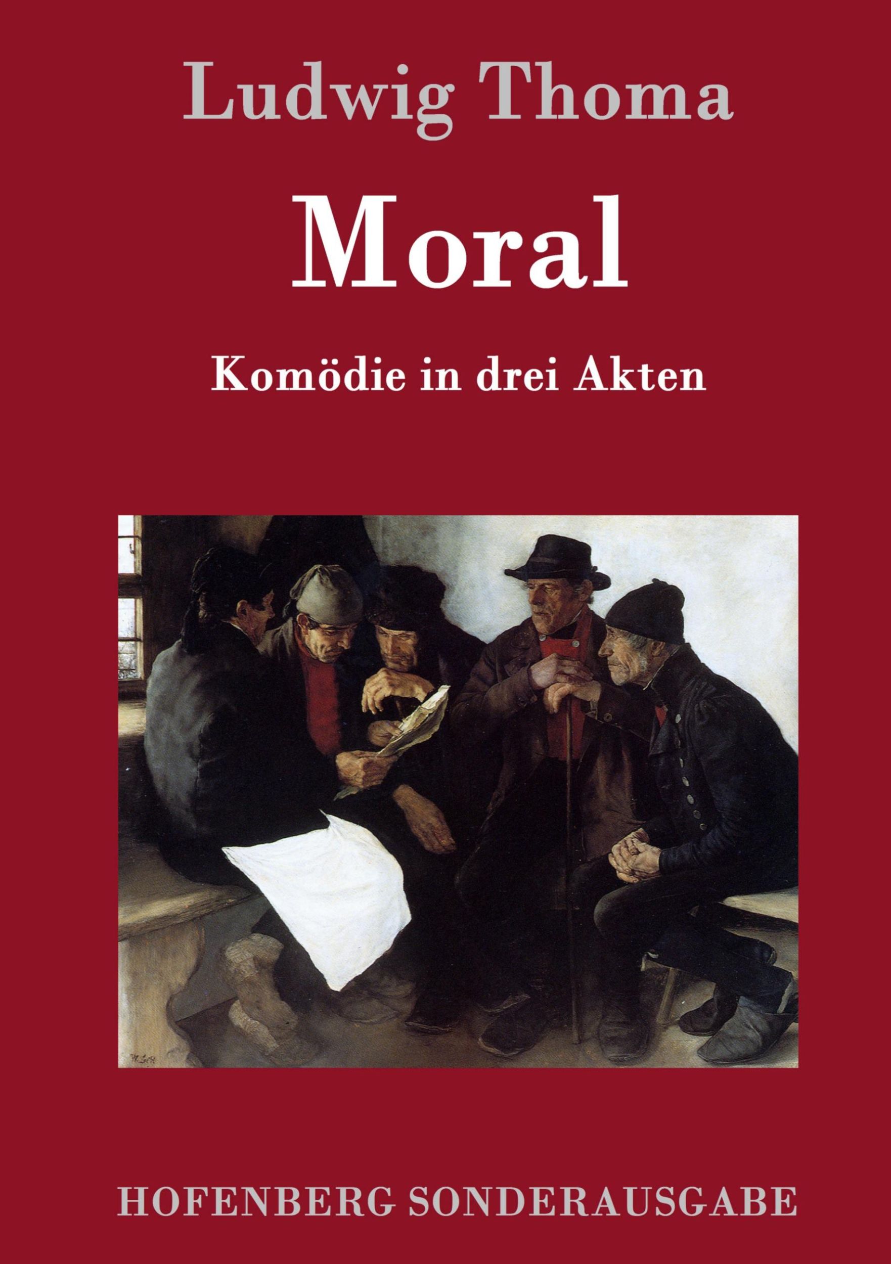 Cover: 9783843075527 | Moral | Komödie in drei Akten | Ludwig Thoma | Buch | 76 S. | Deutsch