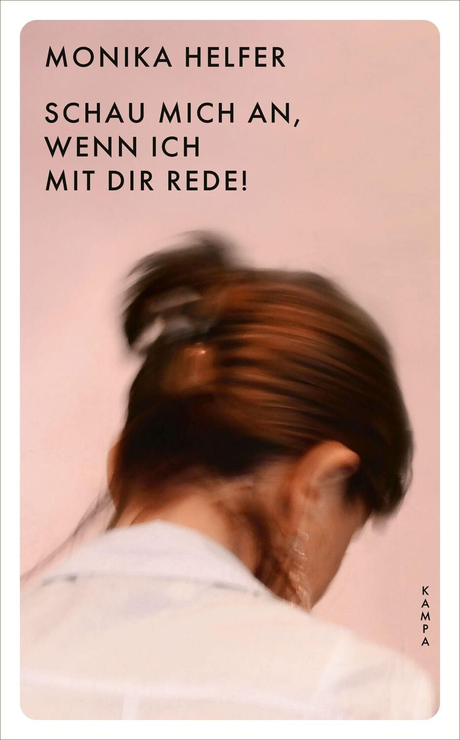 Cover: 9783311150480 | Schau mich an, wenn ich mit dir rede! | Monika Helfer | Taschenbuch