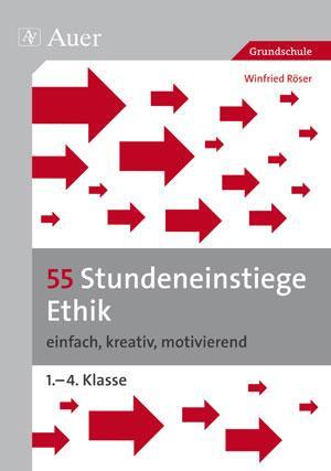 Cover: 9783403067047 | 55 Stundeneinstiege Ethik | Winfried Röser | Taschenbuch | 64 S.