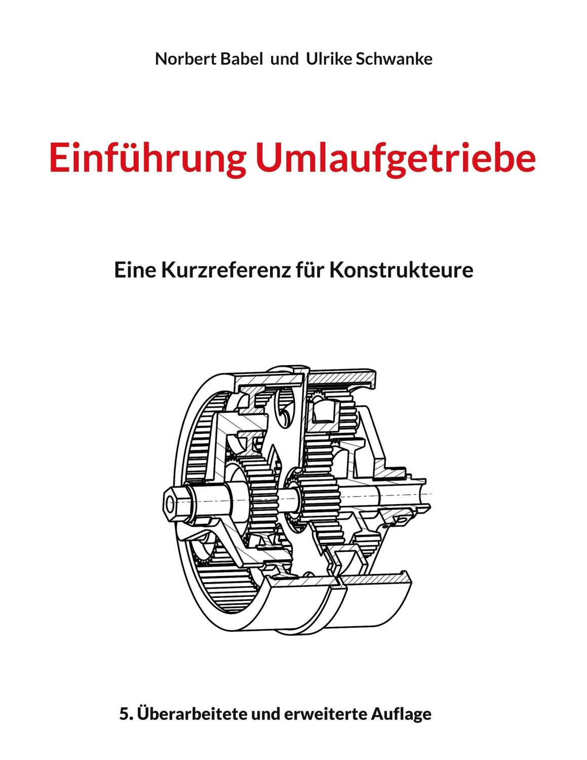 Cover: 9783755726043 | Einführung Umlaufgetriebe | Eine Kurzreferenz für Konstrukteure | Buch