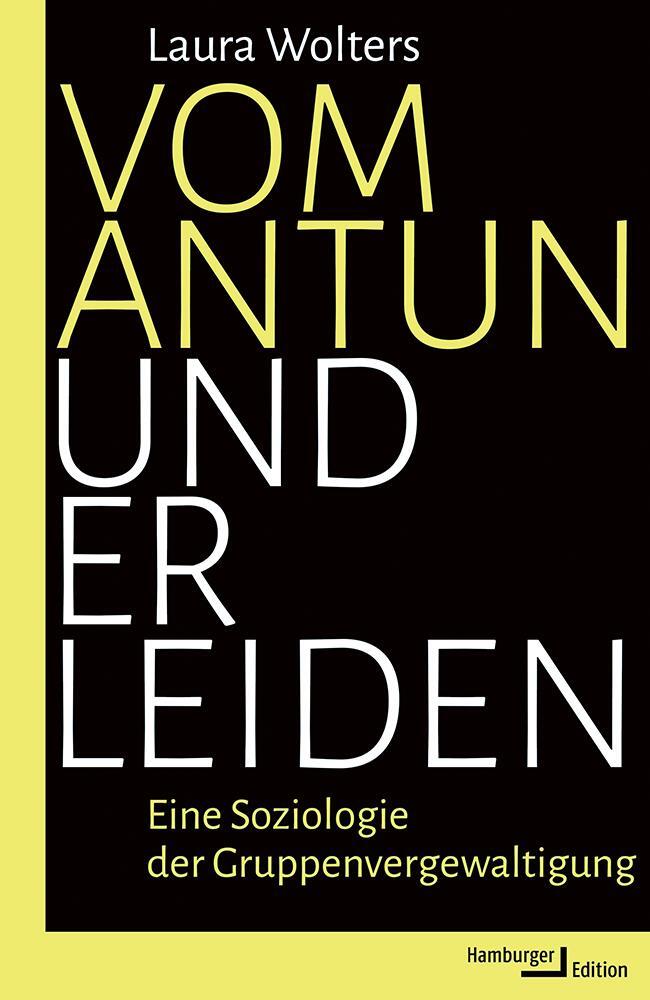 Cover: 9783868543605 | Vom Antun und Erleiden | Eine Soziologie der Gruppenvergewaltigung