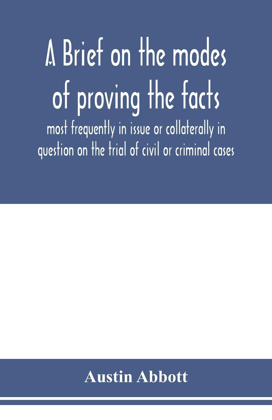 Cover: 9789353976187 | A brief on the modes of proving the facts most frequently in issue...