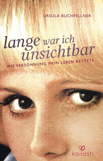 Cover: 9783424631081 | Lange war ich unsichtbar | Wie Versöhnung mein Leben rettete | Buch