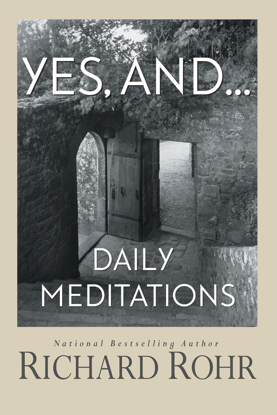 Cover: 9781632532923 | Yes, And... | Daily Meditations | Richard Rohr | Taschenbuch | 2019