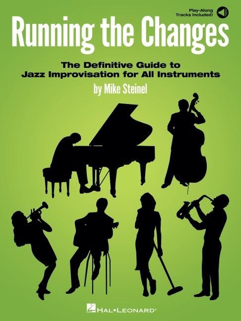 Cover: 9781705137277 | Running the Changes: The Definitive Guide to Jazz Improvisation for...