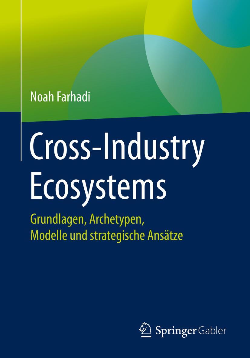 Cover: 9783658261283 | Cross-Industry Ecosystems | Noah Farhadi | Taschenbuch | ix | Deutsch