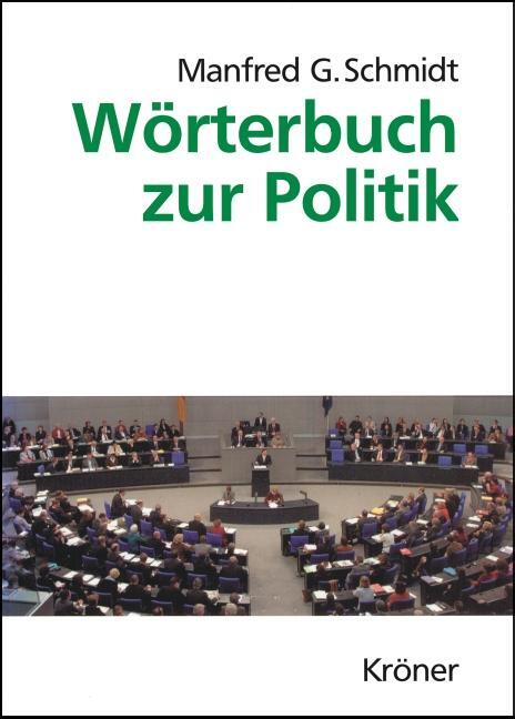 Cover: 9783520404039 | Wörterbuch zur Politik | Manfred G. Schmidt | Buch | XV | Deutsch