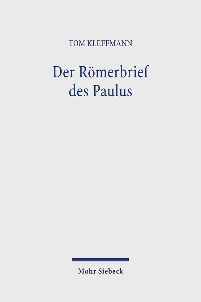 Cover: 9783161619021 | Der Römerbrief des Paulus | Tom Kleffmann | Taschenbuch | X | Deutsch