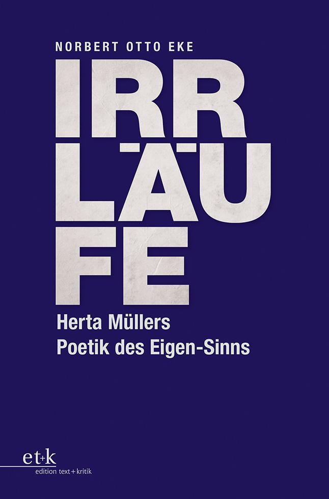 Cover: 9783689300104 | Irrläufe | Herta Müllers Poetik des Eigen-Sinns | Norbert Otto Eke