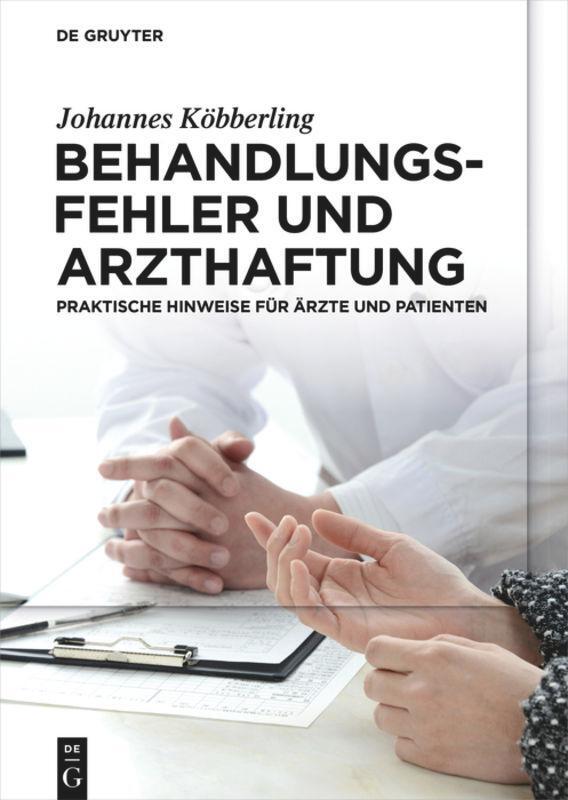 Cover: 9783110476750 | Behandlungsfehler und Arzthaftung | Johannes Köbberling | Buch | IX