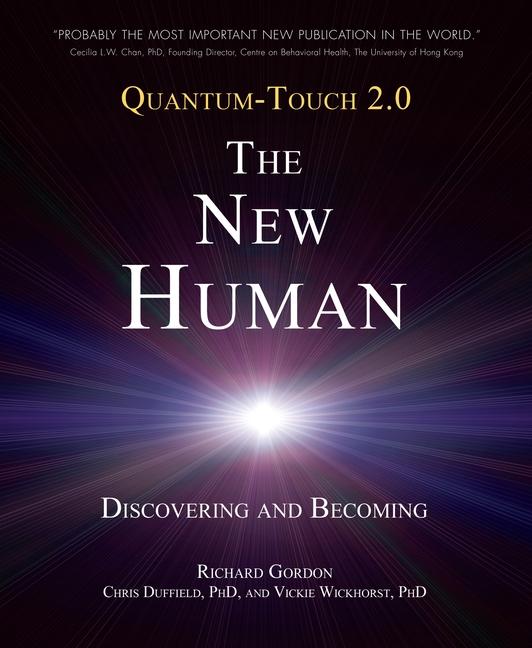 Cover: 9781583943649 | Quantum-Touch 2.0 - The New Human: Discovering and Becoming | Buch