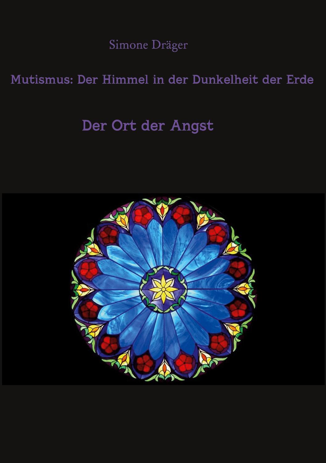 Cover: 9783752661811 | Mutismus: Der Himmel in der Dunkelheit der Erde | Der Ort der Angst