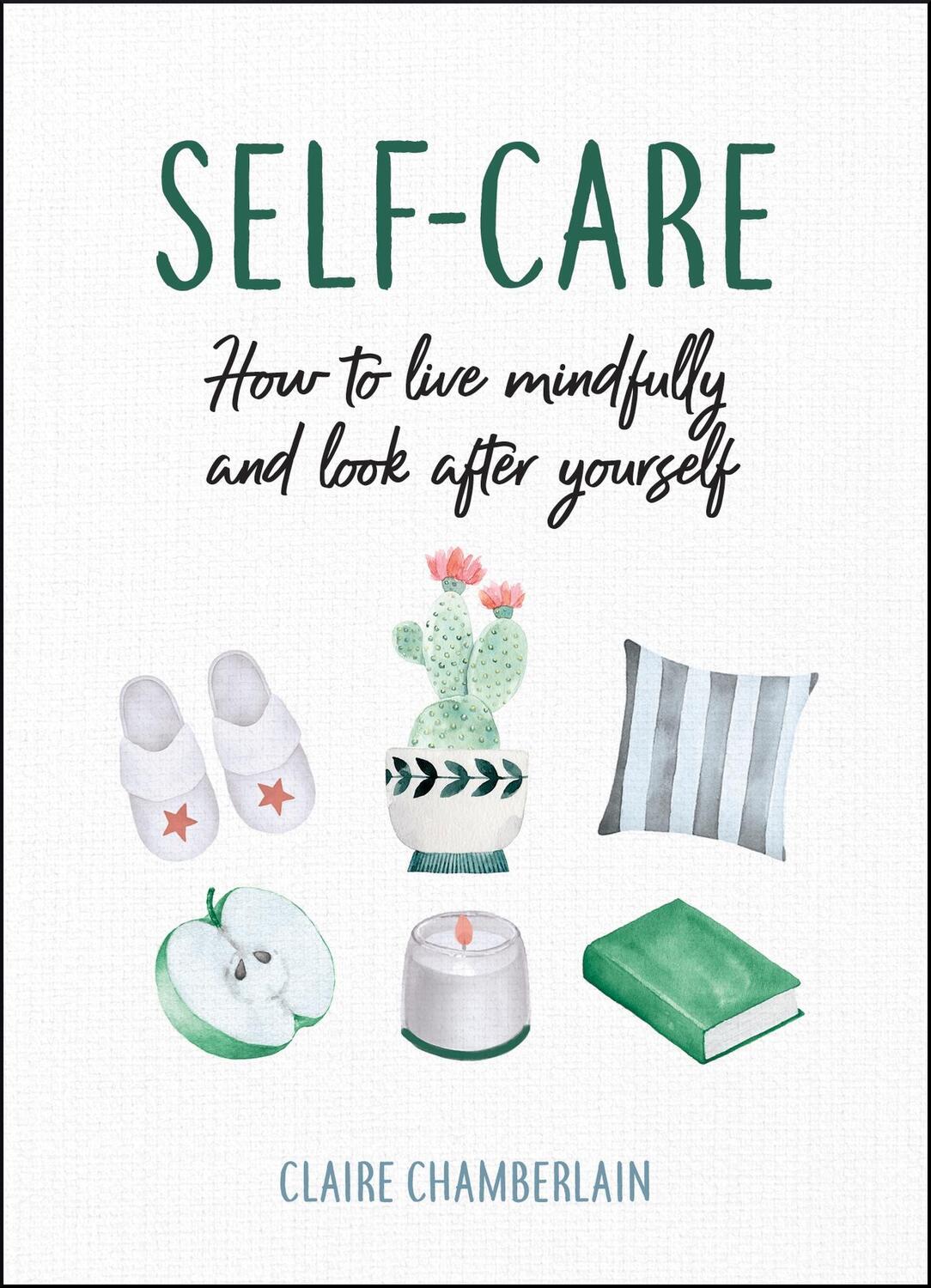 Cover: 9781786857750 | Self-Care | How to Live Mindfully and Look After Yourself | Buch