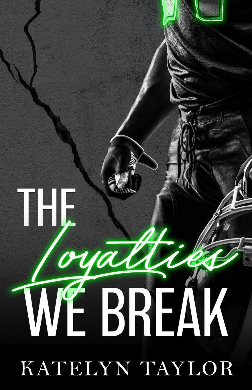 Cover: 9781088084045 | The Loyalties We Break | Katelyn Taylor | Taschenbuch | The Alphaletes