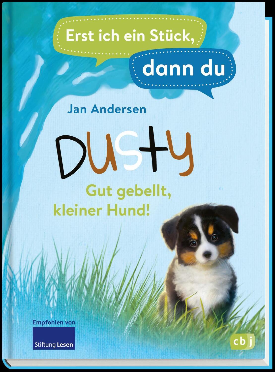 Bild: 9783570178799 | Erst ich ein Stück, dann du - Dusty - Gut gebellt, kleiner Hund! | cbj