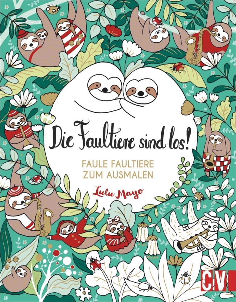 Cover: 9783838837598 | Die Faultiere sind los! | Faule Faultiere zum Ausmalen | Lulu Mayo