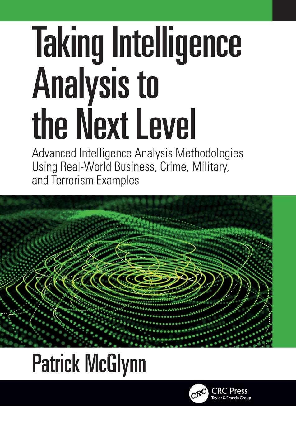 Cover: 9781032136738 | Taking Intelligence Analysis to the Next Level | Patrick McGlynn