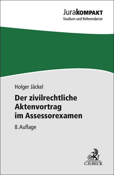 Cover: 9783406833618 | Der zivilrechtliche Aktenvortrag im Assessorexamen | Holger Jäckel