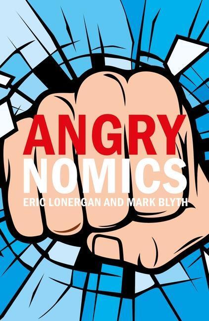 Cover: 9781788212793 | Angrynomics | Eric Lonergan (u. a.) | Taschenbuch | Englisch | 2020