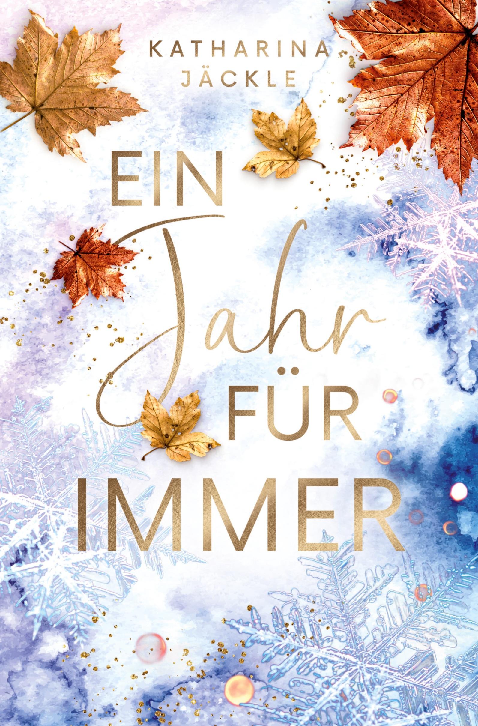 Cover: 9783759250438 | Ein Jahr für immer | Katharina Jäckle | Taschenbuch | Paperback | 2024