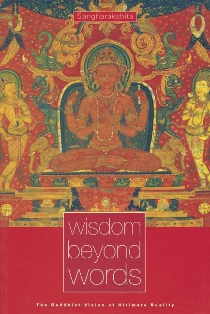 Cover: 9780904766776 | Wisdom Beyond Words | The Buddhist Vision of Ultimate Reality | Buch