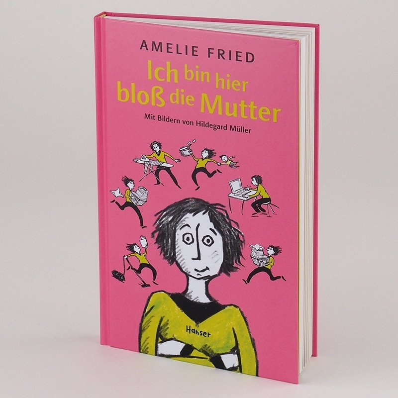 Bild: 9783446264311 | Ich bin hier bloß die Mutter | Amelie Fried | Buch | 128 S. | Deutsch