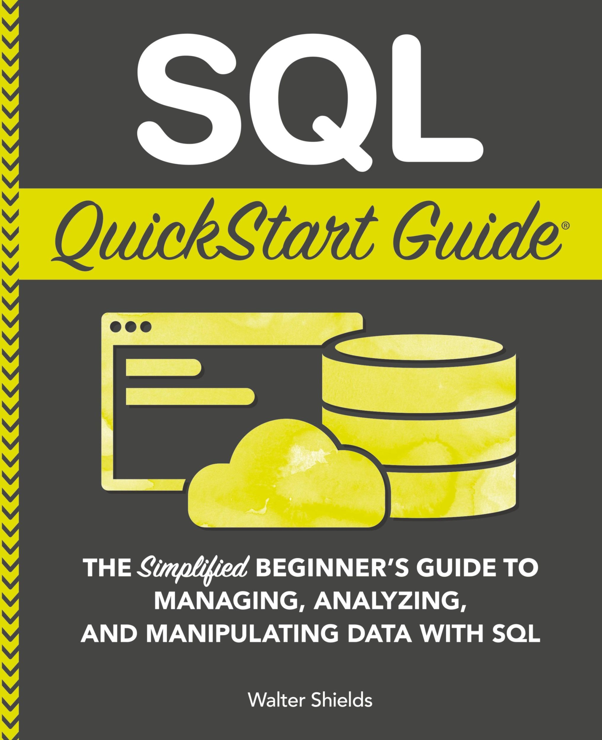 Cover: 9781945051753 | SQL QuickStart Guide | Walter Shields | Taschenbuch | Englisch | 2019