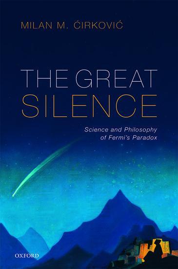 Cover: 9780199646302 | The Great Silence | Science and Philosophy of Fermi's Paradox | Buch