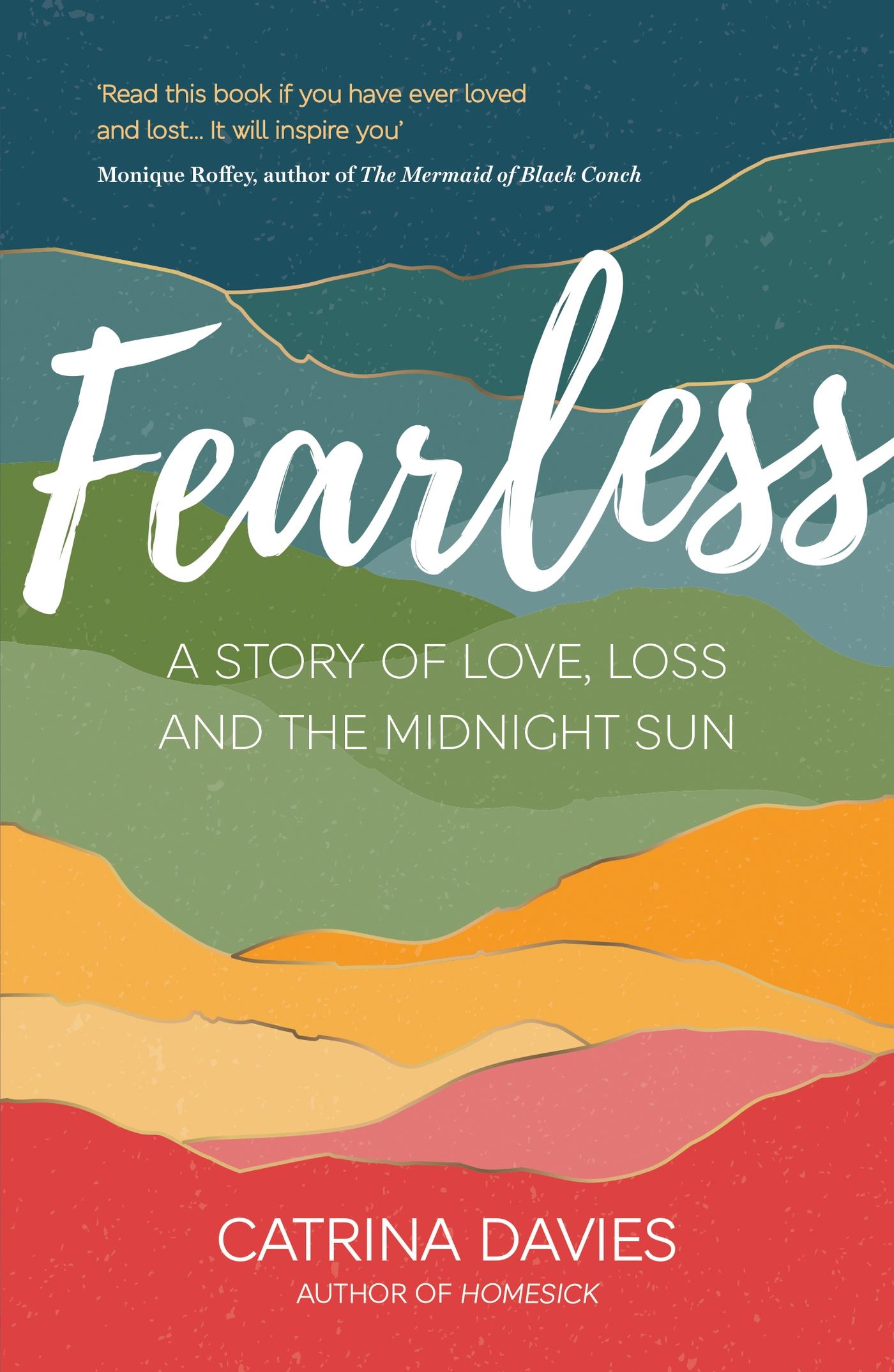 Cover: 9781787836822 | Fearless | A Story of Love, Loss and The Midnight Sun | Catrina Davies