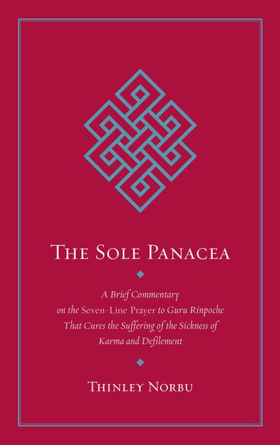 Cover: 9781645470748 | The Sole Panacea: A Brief Commentary on the Seven-Line Prayer to...