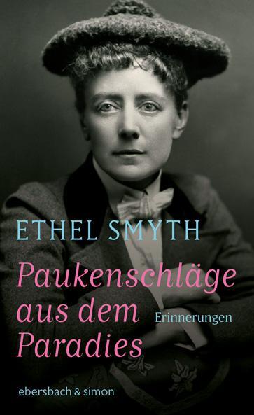 Cover: 9783869152868 | Paukenschläge aus dem Paradies | Erinnerungen | Ethel Smyth | Buch