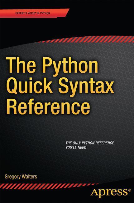 Rückseite: 9781430264781 | The Python Quick Syntax Reference | Gregory Walters | Taschenbuch