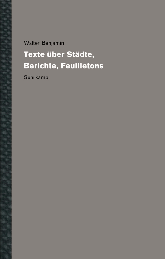 Cover: 9783518587676 | Werke und Nachlaß. Kritische Gesamtausgabe | Walter Benjamin | Buch