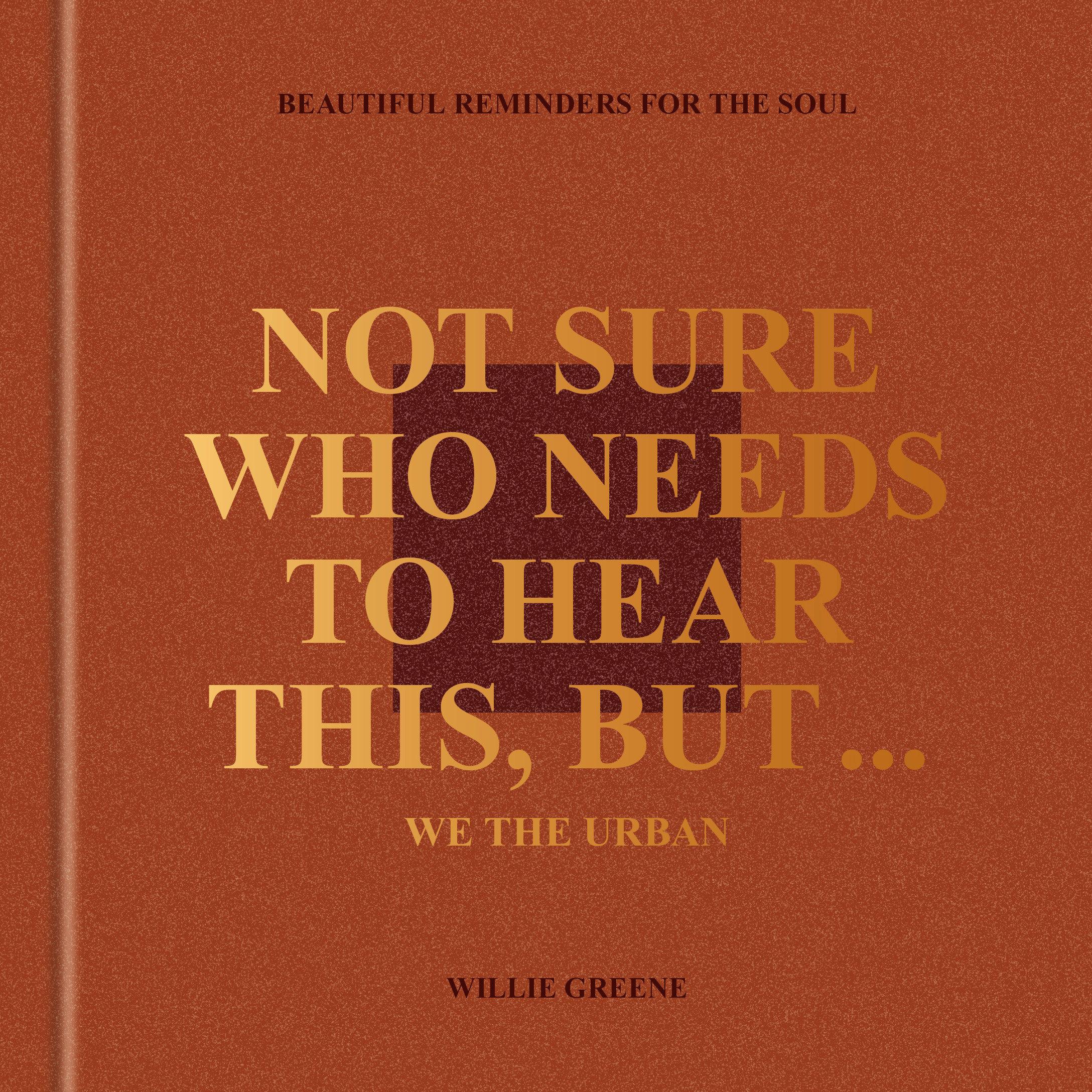 Cover: 9780593796207 | Not Sure Who Needs to Hear This, But . . . : WE THE URBAN | Greene