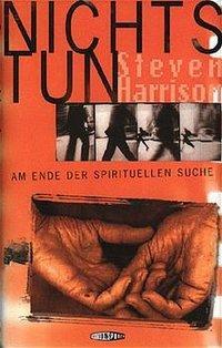 Cover: 9783952196601 | Nichts tun | Am Ende der spirituellen Suche | Steven Harrison | Buch