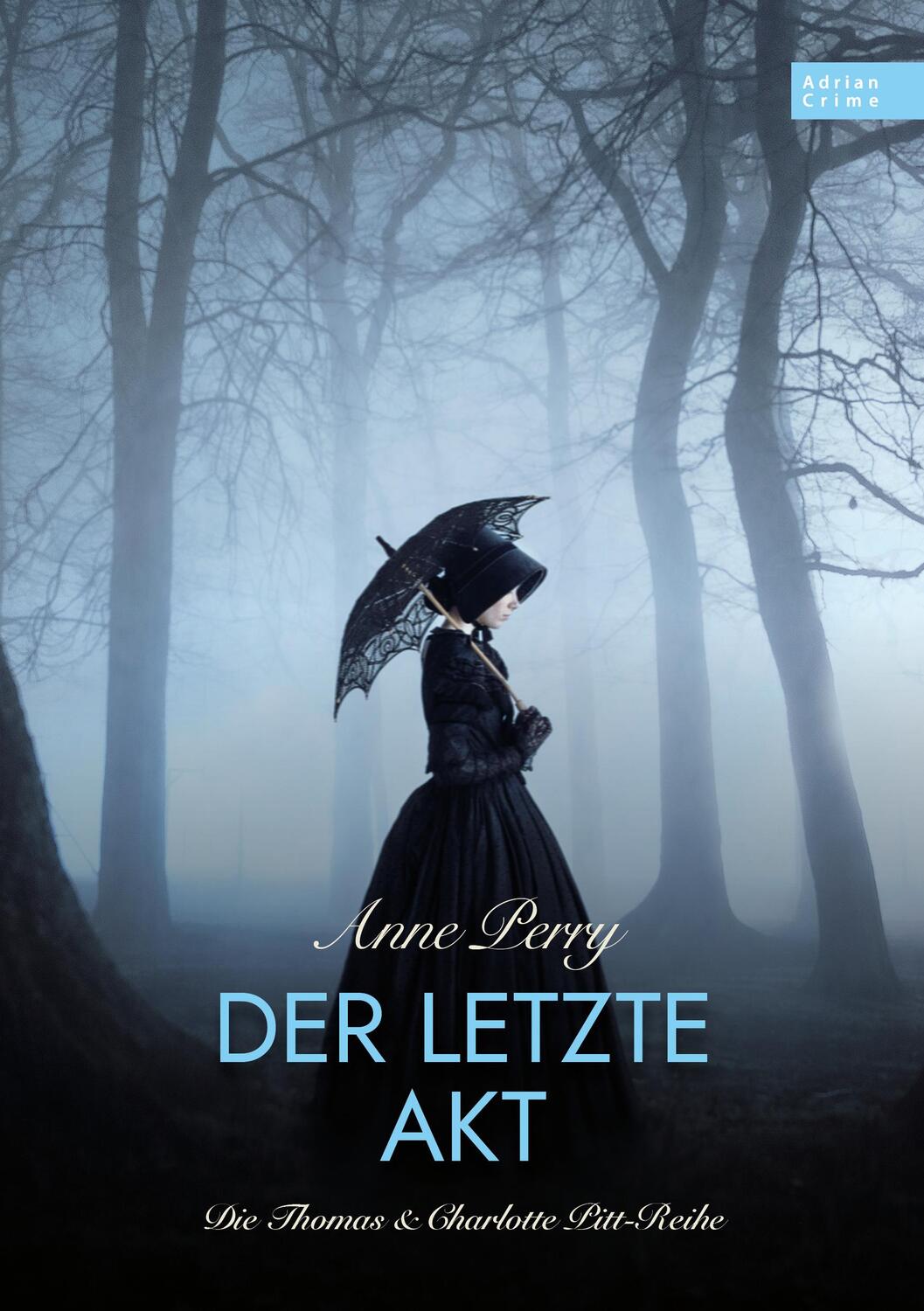 Cover: 9783985850990 | Der letzte Akt | Die Thomas & Charlotte Pitt-Reihe Teil 04 | Perry