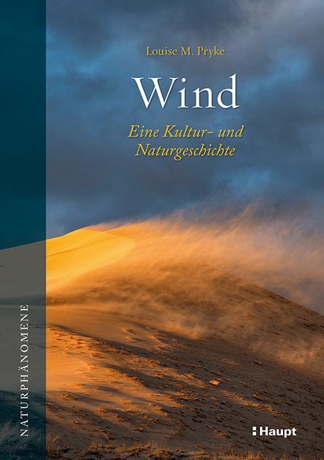 Cover: 9783258083674 | Wind | Eine Kultur- und Naturgeschichte | Louise M. Pryke | Buch