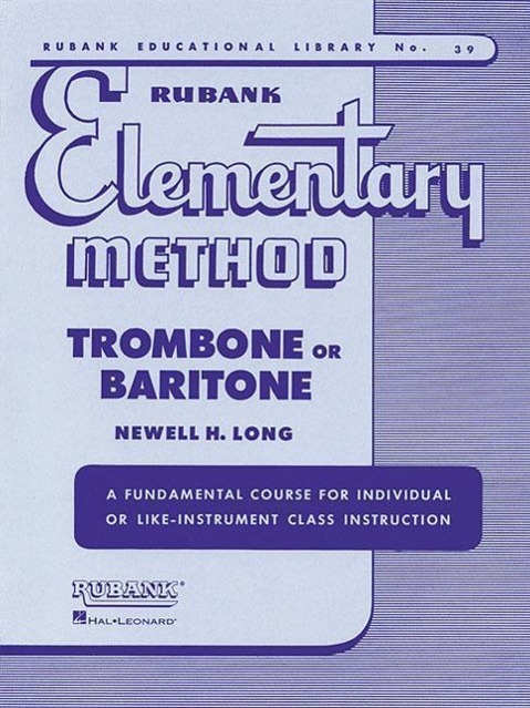 Cover: 9781423444800 | Rubank Elementary Method: Trombone or Baritone | Newell H Long | Buch