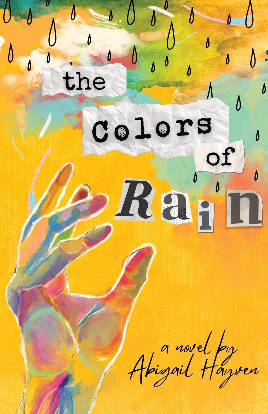 Cover: 9781962617031 | The Colors Of Rain | Abigail Hayven | Taschenbuch | Paperback | 2023