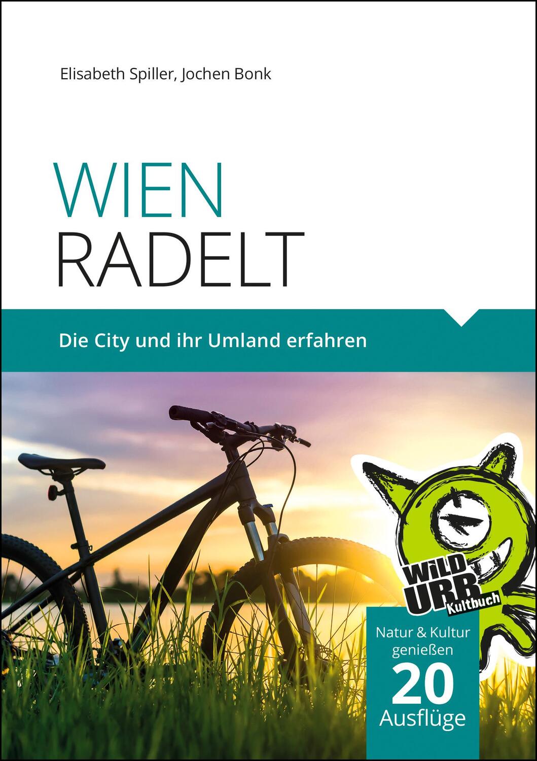 Bild: 9783902999078 | WIEN RADELT | Die City und ihr Umland erfahren | Spiller (u. a.)