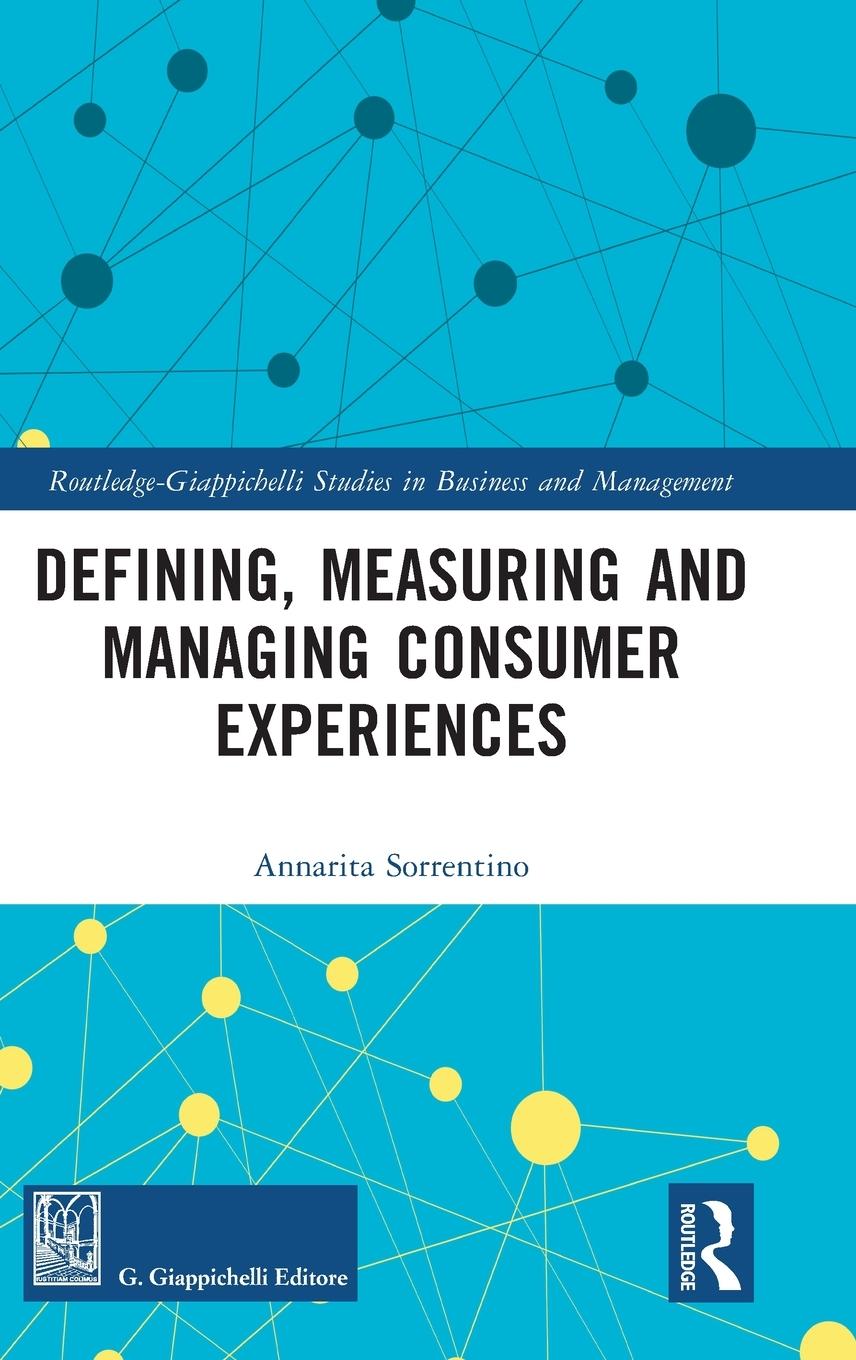 Cover: 9780367479374 | Defining, Measuring and Managing Consumer Experiences | Sorrentino